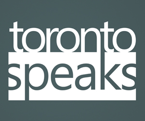 Toronto Speaks Banner