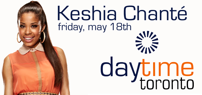 Keshia Chanté on daytime Toronto May 18th